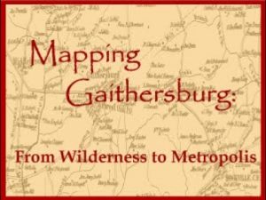 Rewind – Mapping Gaithersburg: From Wilderness to Metropolis